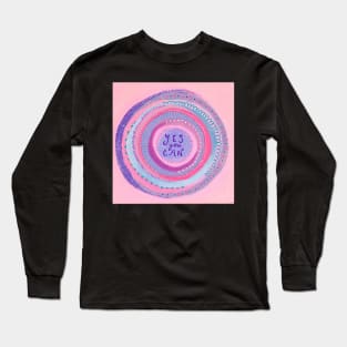 Yes you can/ Positive Vibes Mandala Long Sleeve T-Shirt